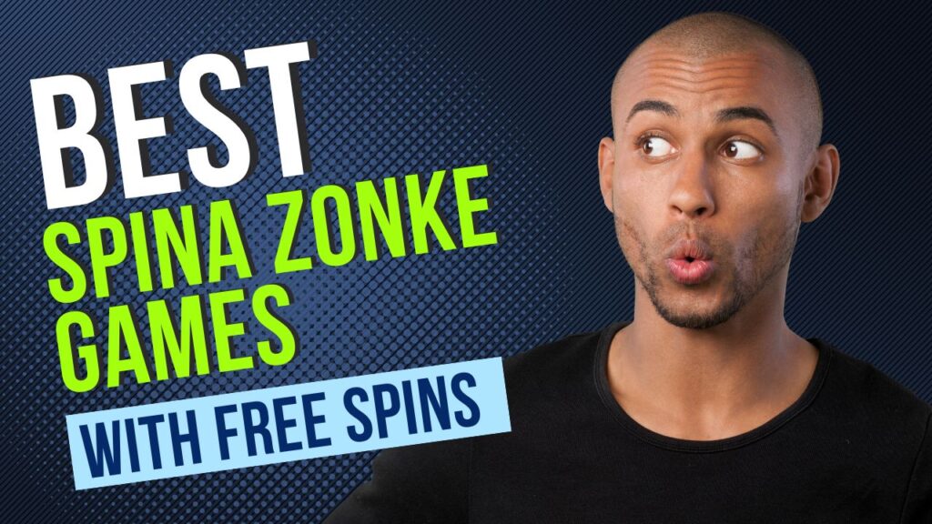 best spina zonke games with free spins